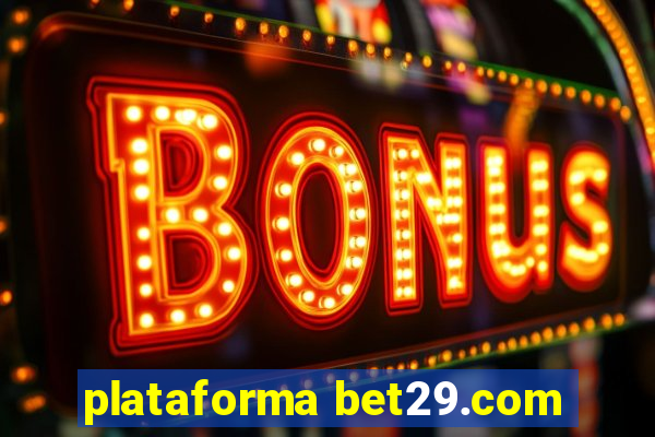 plataforma bet29.com